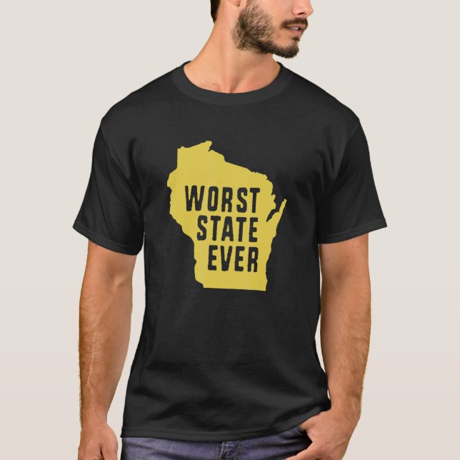 Värsta staten någonsin Wisconsin 1 T Shirt (Framsida)