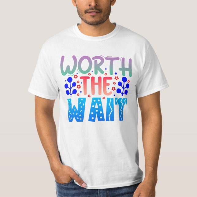 Värt att vänta t shirt (Framsida)