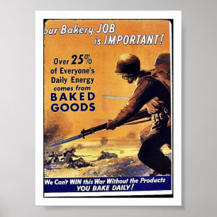 Vårt bagerijobb är viktigt poster