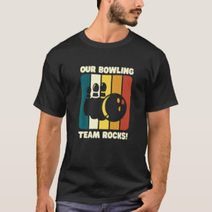 Vårt Bowling Team Sten Bowling Stift och Bowling B T Shirt