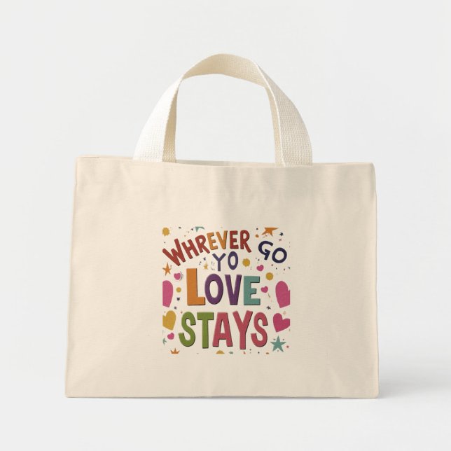 Vart du än går, Kärlek Stays - Tiny Tote Bag Mini Tygkasse (Framsidan)