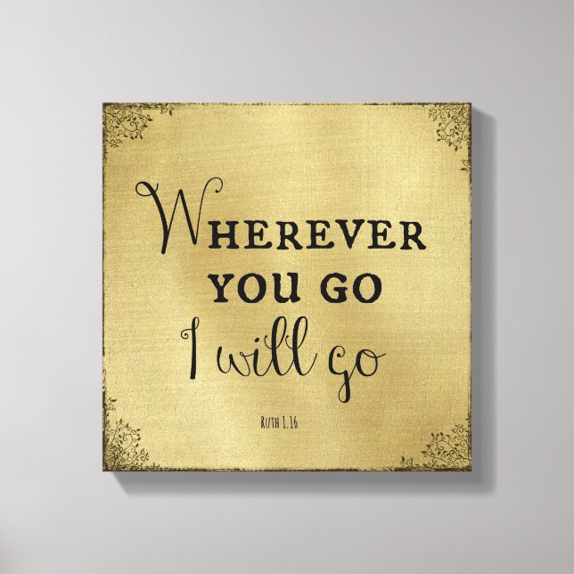 Vart du än går ska jag gå Bible Verse Canvastryck (Framsida)