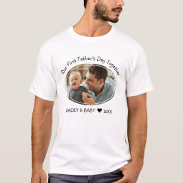 Vårt första foto Fars dag tillsammans med Pappa Ba T Shirt