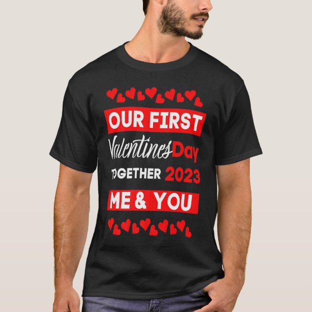 Vårt första Valentines day tillsammans 2023 - matc T Shirt (Framsida)