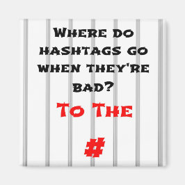 Vart går Hashtags när de är dåliga? Magnet
