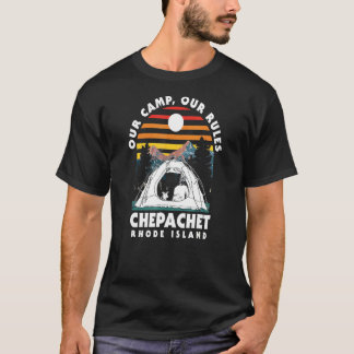 Vårt läger vårt Regler chepachet Camping Rhode isl T Shirt