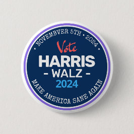 Vårt sätt att göra Amerika Sane igen Harris Walz 2 Knapp