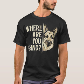 Vart ska du rolig tysk schäferhund t shirt