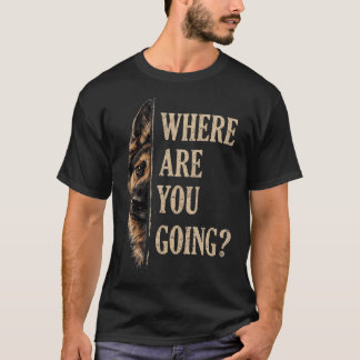 Vart ska du rolig tysk schäferhund t shirt