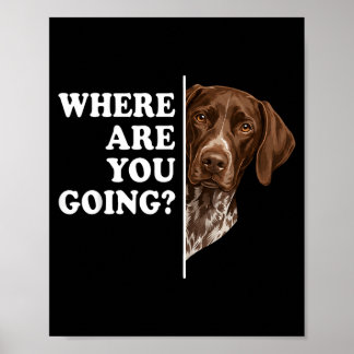 Vart ska du tysk korthårshund hund poster
