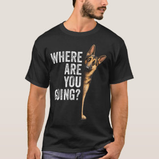 Vart ska du tyska schäferhund rolig hund t shirt