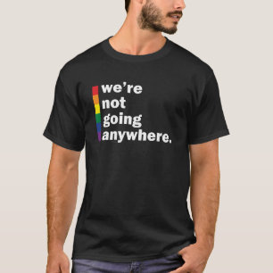 Vart som helst (HBT Gay Lesbisk Transgender) T Shirt