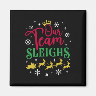 Vårt team sleighar jul familj pyjamas jul julgran magnet