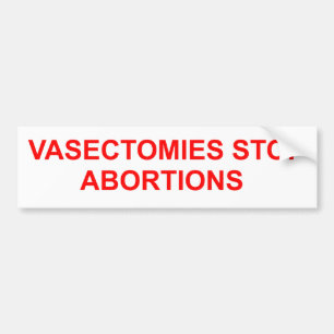 Vasectomier stoppar abbortioner. bildekal