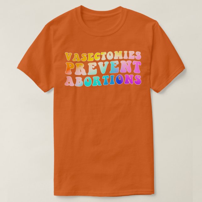 Vasektomier Förhindra abort 2 T Shirt (Design framsida)