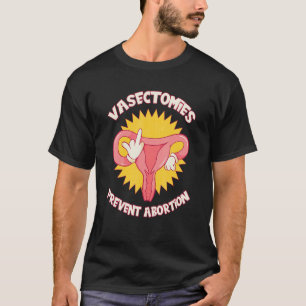 Vasektomier förhindrar abboration för profeministi t shirt