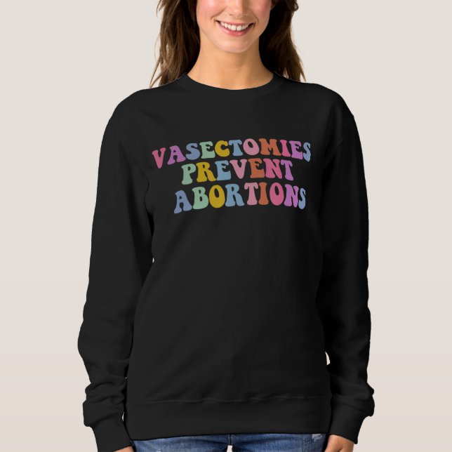Vasektomier förhindrar abbortion Pro abort T Shirt (Framsida)