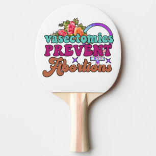 Vasektomier förhindrar aborter Ping Pong Paddle Pingisracket