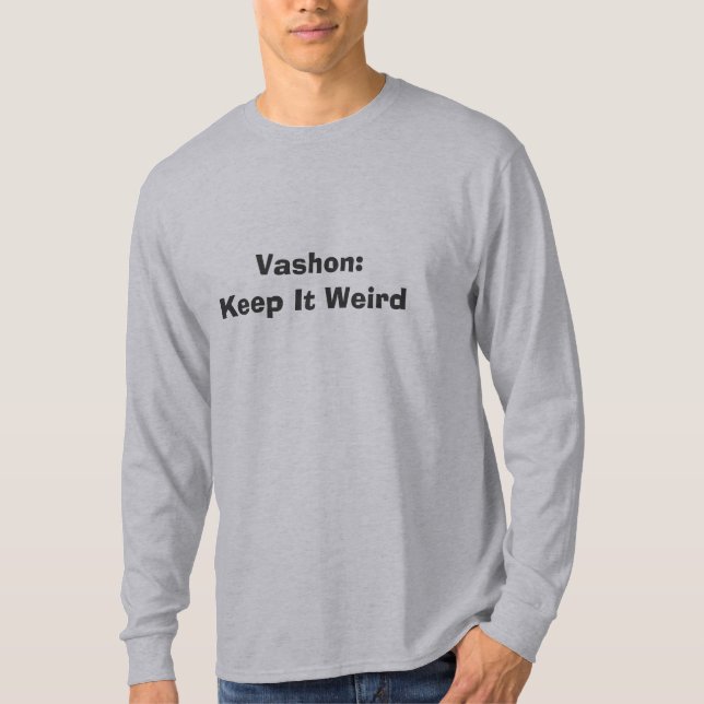 Vashon: Håll den kuslig Tee Shirt (Framsida)