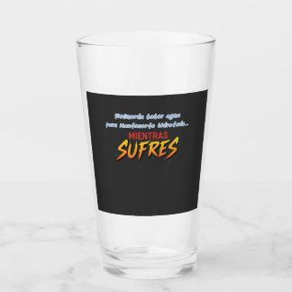 Vaso bebe agua mientras sufres glaskopp