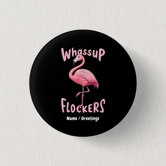 Vassassup Flamingo Design A Flamazing Knapp (Framsida)