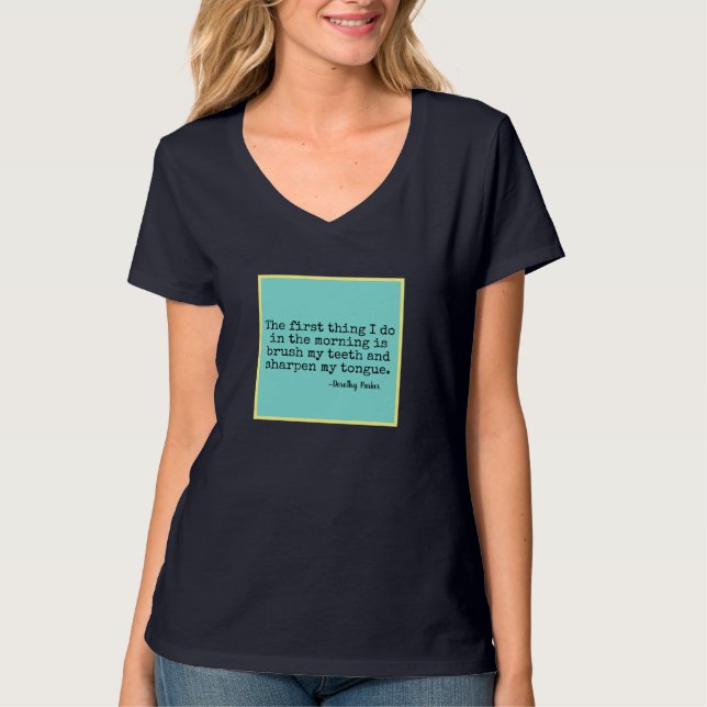 Vasst tungaDorothy Parker citationstecken T Shirt (Framsida)