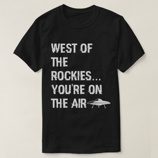 Väster av Rockies Art Bell Say T Shirt (Design framsida)