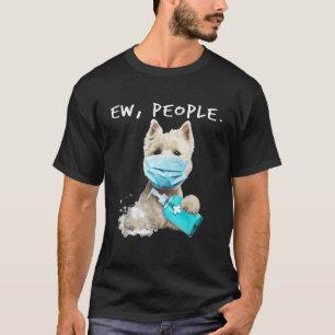 Väster Highland White Terrier Ew People Hund Bära T Shirt