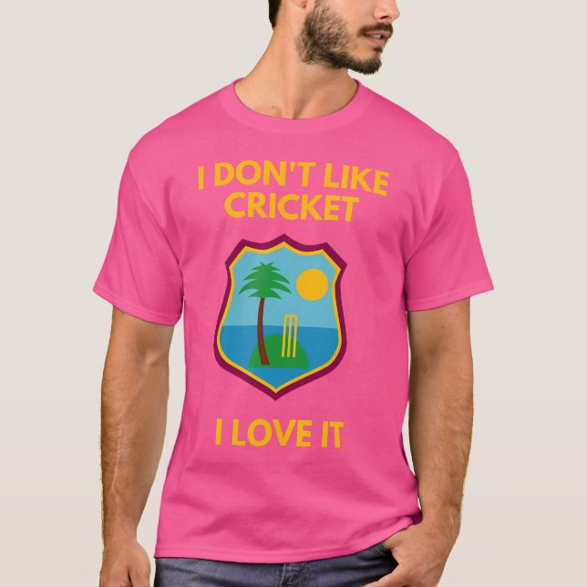 Väster Indies Cricket Fläkt jag gillar inte Cricke T Shirt (Framsida)