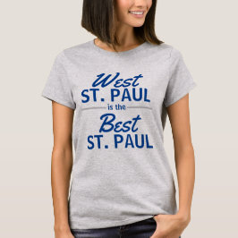 Väster St. Paul är den bästa St. Paul T Shirt