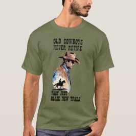 Västerländsk Cowboy Pensionärshumor T Shirt