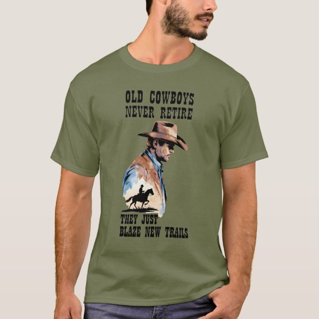 Västerländsk Cowboy Pensionärshumor T Shirt (Framsida)