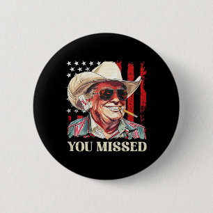 Västerländsk Trump Cowboy Du Miste Trump 2025 Flag Knapp