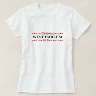VÄSTRA HARLEM - mitt hem - Manhattan, NYC T-shirt