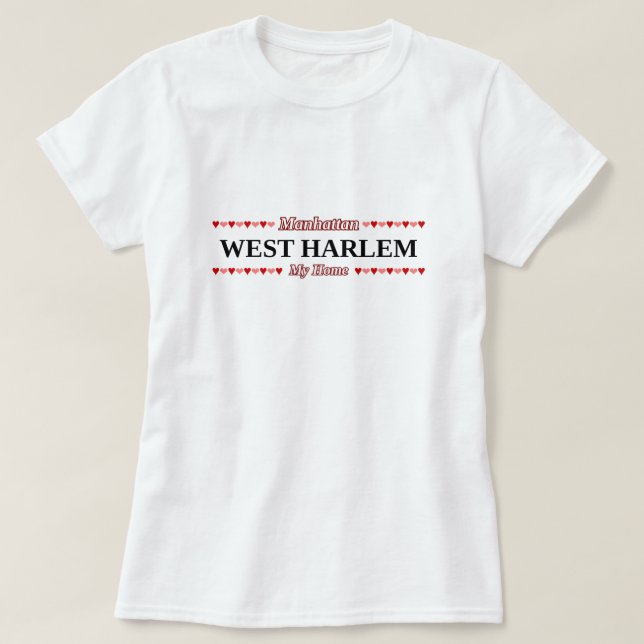 VÄSTRA HARLEM - mitt hem - Manhattan, NYC T-shirt (Design framsida)