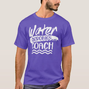 Vatten Aerobics Coach Instructor Aqua Hobby T Shirt