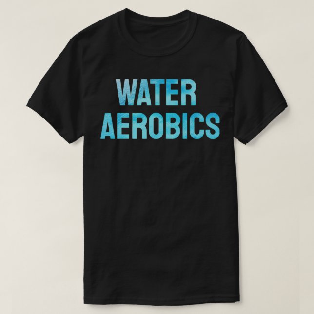 Vatten Aerobics Coola Text 2 T Shirt (Design framsida)