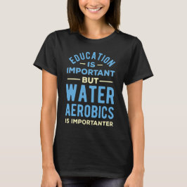 Vatten Aerobics Funny T Shirt
