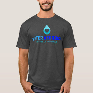 Vatten Aerobics My Lycklig Hour 1 T Shirt