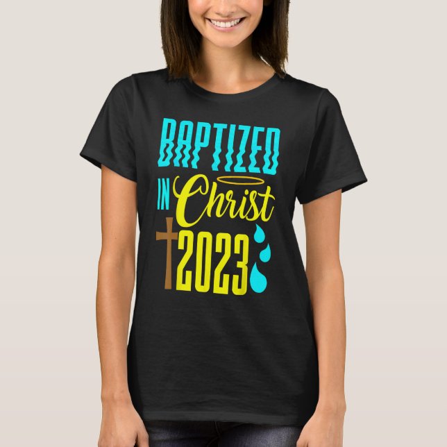 Vatten Baptism Christian Church Faith som baptized T Shirt (Framsida)