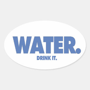 Vatten - Drick det. Oval Sticker Ovalt Klistermärke