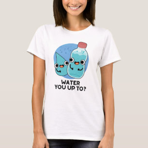 Vatten, du upp till en fin Vatten Pun T Shirt