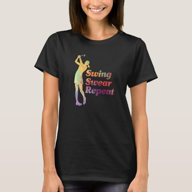 Vatten Färg Sväng Svärja Upprepa  Golf Golfspel T Shirt (Framsida)