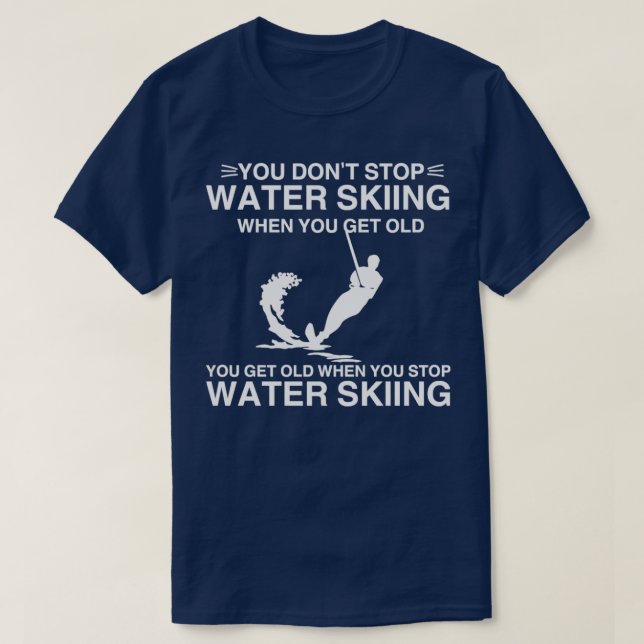 Vatten hoppas att du inte stoppar Vatten Skier Old T Shirt (Design framsida)