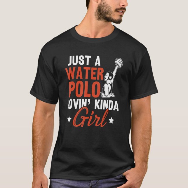 Vatten Polo Bara en Vatten Polo Lovin'Kinda Girl W T Shirt (Framsida)