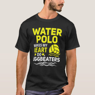 Vatten Polo gör mitt hjärta till utplåning av Vatt T Shirt