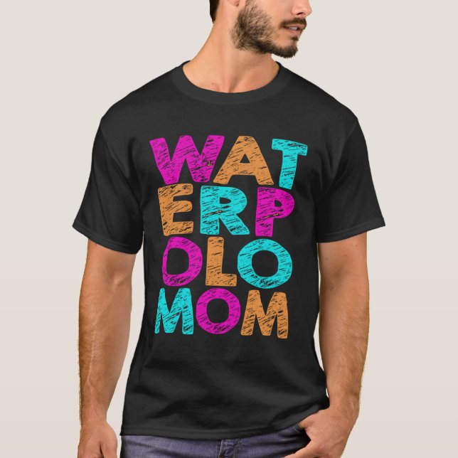 Vatten Polo Mamma färgad alla Mor kommer att Kärle T Shirt (Framsida)