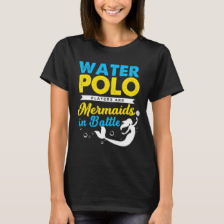 Vatten Polo Player Sjöjungfruar Battle Team Vatten T Shirt