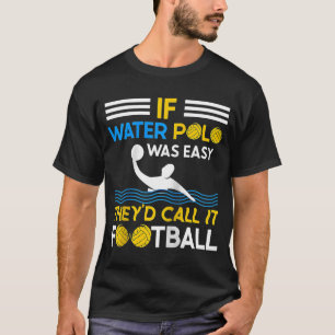 Vatten Polo Player Waterpolo Team Swimming Sport R T Shirt
