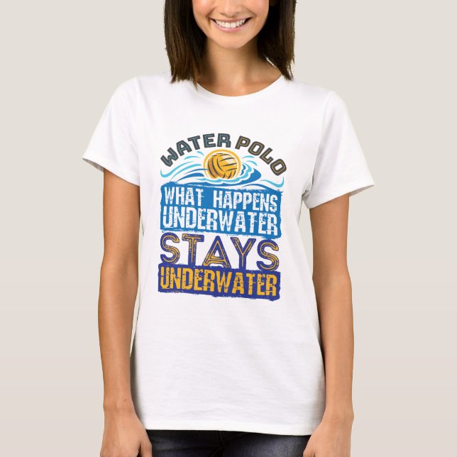 Vatten Polo vad som händer under vattnet T Shirt (Framsida)